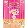 Strawberry Shortcake's Ballet Recital: Sticker Stories with Sticker(s)