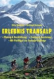  : Erlebnis Transalp: Planung & Durchf&uuml;hrung - Training & Ausr&uuml;stung - Mit Profitipps zur Transalp-Challenge