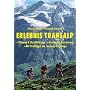 Erlebnis Transalp: Planung & Durchf�hrung - Training & Ausr�stung - Mit Profitipps zur Transalp-Challenge