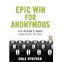 Epic Win For Anonymous by Cole Stryker