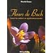 Fleurs de Bach : Savoir les utiliser en applications locales