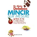 Mincir sur mesure : Gr�ce � la chrono-nutrition
