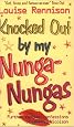 Knocked Out by My Nunga-Nungas; Further, Further Confessions of Georgia Nicolson (Confessions of Georgia Nicolsn)