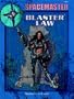 Spacemaster: Blaster Law (Space Master, 3rd Edition)