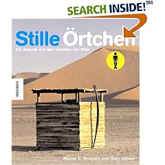 Stille Örtchen. Ein Besuch auf den Toiletten der Welt (Gebundene Ausgabe)