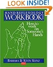 Hand Reflexology Workbook: How to Work on Someone's Hands