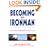 Becoming an Ironman: First Encounters with the Ultimate Endurance Event