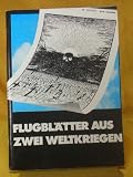 Produkt-Bild: Flugbl&auml;tter aus zwei Weltkriegen : Ausstellung des Bayerischen Hauptstaatsarchivs und der Universit&auml;ts-Bibliothek Erlangen-N&uuml;rnberg, M&uuml;nchen, 11. Juni - 31. Juli 1986.