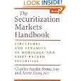 The Securitization Markets Handbook: Structures and Dynamics of Mortgage- and Asset-Backed Securities by Charles Austin Stone and Anne Zissu