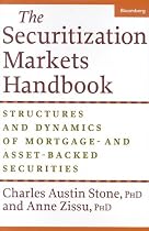 The Securitization Markets Handbook: Structures and Dynamics of Mortgage- and Asset-Backed Securities