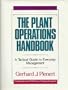 The Plant Operations Handbook: A Tactical Guide to Everyday Management