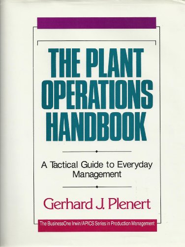 The Plant Operations Handbook: A Tactical Guide to Everyday Management