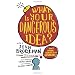 What Is Your Dangerous Idea?: Today's Leading Thinkers on the Unthinkable