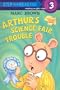 Arthur's Science Fair Trouble (Step into Reading)