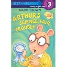 Click here to buy Arthur's Science Fair Trouble (Step into Reading) by  Marc Brown and Lester Schulman.