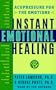 Instant Emotional Healing