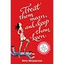 Treat Them Mean and Keep Them Keen