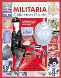 The International Militaria Collector's Guide (International Militaria Collector's: The Guide)