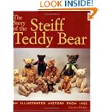 The Story of the Steiff Teddy Bear: An Illustrated History from 1902 by Günther Pfeiffer