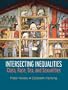 Intersecting Inequalities: Class, Race, Sex and Sexualities