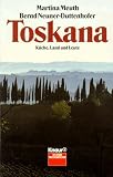  : Toskana. Küche, Land und Leute.