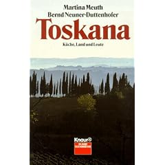 Toskana. K�che, Land und Leute.