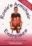 Rosie's Armchair Exercises: A Complete Body Workout from the Comfort of Your Own Armchair