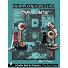 Telephones: Antique To Modern (Schiffer Book for Collectors) by  Kate E. Dooner