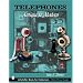 Telephones: Antique To Modern (Schiffer Book for Collectors)