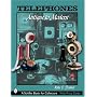Telephones: Antique To Modern (Schiffer Book for Collectors)