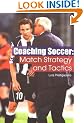 Coaching Soccer: Match Strategy and Tactics