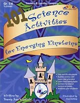 101 Science Activities for Emerging Einsteins