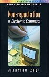 Non-repudiation in Electronic Commerce (Artech House computer security series)