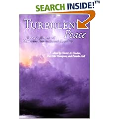 Turbulent Peace: The Challenges of Managing International Conflict