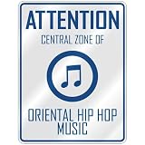 ATTENTION  CENTRAL ZONE OF ORIENTAL HIP HOP  PARKING SIGN MUSIC