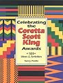 Celebrating the Coretta Scott King Awards: 101 Ideas & Activities