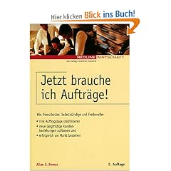 Jetzt brauche ich Auftr�ge
