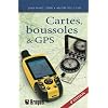 Cartes, boussoles & GPS 4e �di