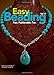 Easy Beading Vol. 6: Fast. Fashionable. Fun.