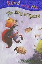 The King of Spring (Read with Me (Make Believe Ideas))