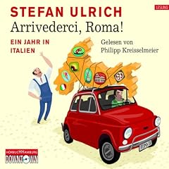 Arrivederci, Roma! Ein Jahr in Italien