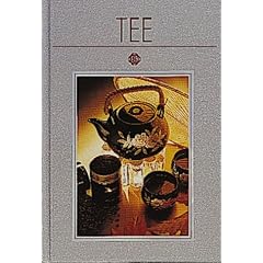 Tee: Mit 50 ber�hmten Rezepten aus aller Welt