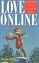 Love Online: A Practical Guide to Digital Dating