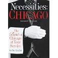 Necessities: Chicago : The Best of Chicagoland at Your Service (Necessities) by Chicago Travel Books