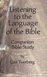 Listening to the Language of the Bible Companion Bible Study