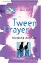 Tween Prayer: Friendship with God