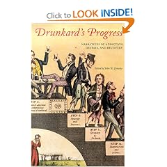 Drunkard's Progress: Narratives of Addiction, Despair, and Recovery