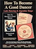 Latin Dancing & Argentine Tango (How To Become a Good Dancer)