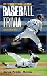 Record-Breaking Baseball Trivia: Games * Puzzles * Quizzes