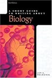 A Short Guide to Writing About Biology (Short Guides Series)
